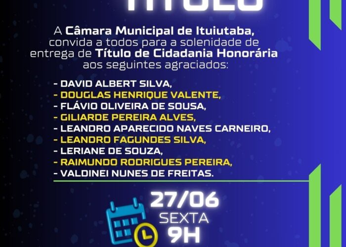 Entrega de Títulos de Cidadania Honorária em Ituiutaba