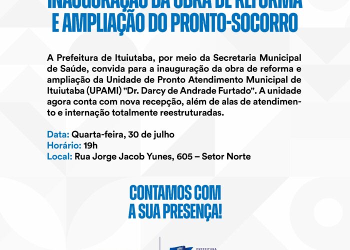 Prefeitura de Ituiutaba realizará entrega da obra de reforma e ampliação do Pronto-Socorro hoje
