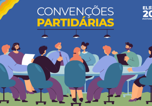 Partidos se preparam para realizar suas convenções e veja o que acontece nesses eventos abrigatórios